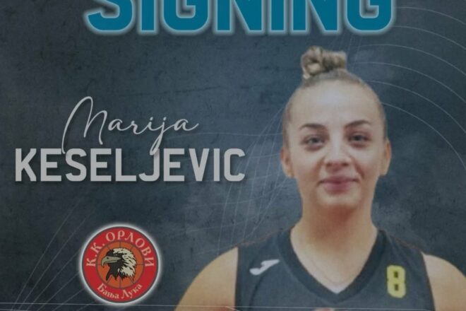 Требињка Марија Кешељевић нова је кошаркашица ЖКК Орлови.