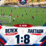ТЕЖАК ПОРАЗ ВЕЛЕЖА У НЕВЕСИЊУ: ЛАКТАШИ ПОСТИГЛИ ОСАМ ГОЛОВА